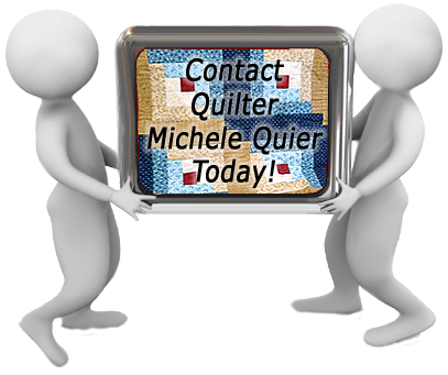 Contact Quilter Michele Quier Today!
